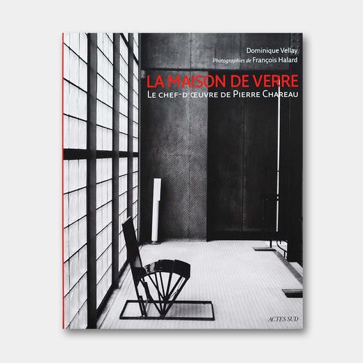 法国原版 | 玻璃之家 / 皮埃尔·夏洛：完整展现每一处空间细节 La Maison de Verre  Le chef-d'oeuvre de Pierre Chareau 商品图0