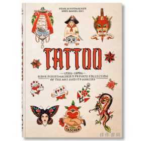 TattooT. 1730s-1970s. Henk Schiffmacher’s Private Collection. 45th Ed / 纹身 1730-1970年代：亨克·希夫马赫的私人收藏