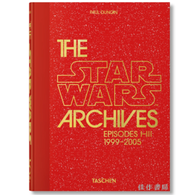 The Star Wars Archives. 1999–2005. 45th Ed. / 星球大战档案 1999–2005（45周年纪念版）/Taschen 45周年系列