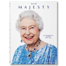 Her Majesty. A Photographic History 1926–2022 / 女王陛下：影像历史 1926–2022 / Taschen出版 大开本原版摄影册