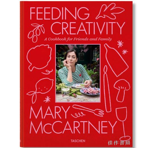 Mary McCartney. Feeding Creativity / 玛丽·麦卡特尼. 滋养创造力 / Taschen出版 大开本原版摄影册 商品图0