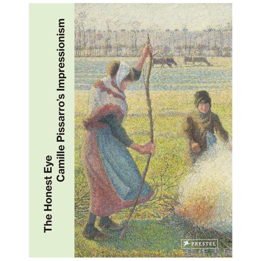 The Honest Eye: Camille Pisarro's Impressionism / 真诚之眼：卡米耶?毕沙罗的印象派艺术 商品图0