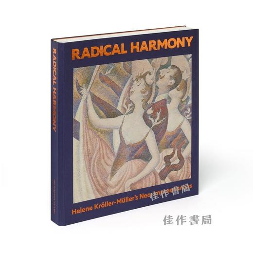 Radical Harmony: Helene Kroller-Muller’s Neo-Impressionists / 极致和谐：海伦妮?克罗勒 - 米勒的新印象派藏品 商品图0