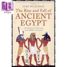 预售 【中商原版】古埃及兴衰史 英版 尼罗河文明的荣光与晦暗 The Rise and Fall of Ancient Egypt 英文原版 Toby Wilkinson