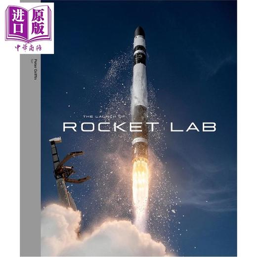 预售 【中商原版】火箭实验室的发射 英文原版 The Launch of Rocket Lab Sir Peter Beck 商品图0
