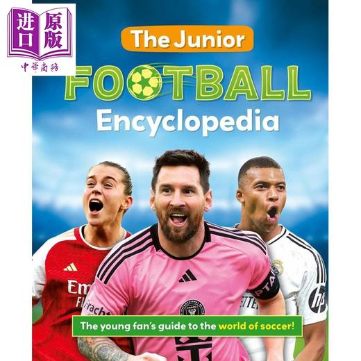 预售 【中商原版】青少年足球百科全书 英文原版 The Junior Football Encyclopedia Emily Stead 商品图0