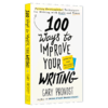 100种提高写作水平的方法 英文原版 100 Ways to Improve Your Writing 自我提升 英文版 英语写作工具书 进口原版书籍 新版 商品缩略图1