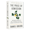 大学潜规则 谁能优先进入美国大学 英文原版 The Price of Admission 美国高等大学招生录取 普利策奖得主 丹尼尔金 英文版进口书 商品缩略图1