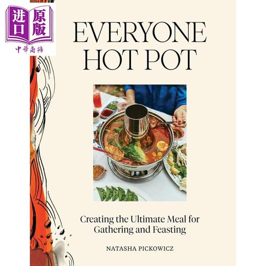 【中商原版】人人尽享的火锅 获詹姆斯 比尔德奖四次提名主厨 英文原版 Everyone Hot Pot Natasha Pickowicz 食谱 商品图0