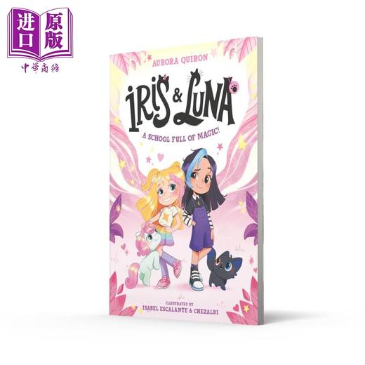 预售 【中商原版】彩色章节书 艾瑞斯和露娜1 Iris and Luna 英文原版 章节故事书 充满魔法的全新儿童绘本 画面精美可爱 进口童书  商品图1