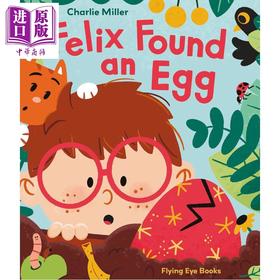 【中商原版】菲利克斯发现了一颗蛋 Felix Found an Egg 英文原版 儿童绘本 图画故事书 进口童书 精装 Charlie Miller