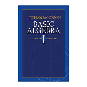 基础代数1 第2版 英文原版 Basic Algebra l 内森雅各布森 Nathan Jacobson 数学参考资料 英文版进口原版英语书籍