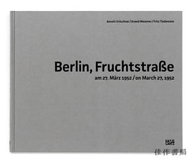 Arwed Messmer: Berlin  Fruchtstrabe on March 27  1952 / 阿尔维德·梅斯默：柏林弗鲁赫特街，1952年3月27日