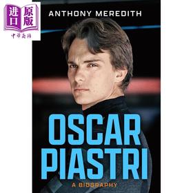 【中商原版】奥斯卡 皮亚斯特里 传记 F1新晋天才车手 一级方程式 Oscar Piastri A Biography 英文原版 Anthony Meredith 赛车