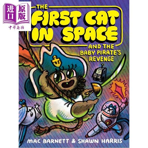 【中商原版】宇宙第一猫4 The First Cat in Space and the Baby Pirate's Revenge 英文原版 儿童图画小说 绘本故事 进口童书 商品图0