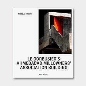 瑞士原版，仅9本 | 详解柯布名作：印度棉纺织协会总部 Le Corbusier’s Ahmedabad Millowners Association Building
