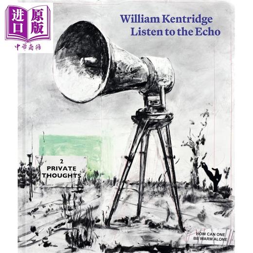 【中商原版】William Kentridge: Listen to the Echo 进口艺术 威廉 肯特里奇：聆听回声 商品图0