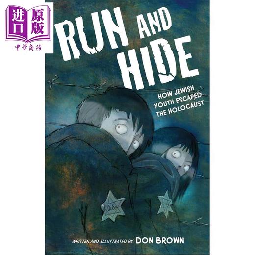 预售 【中商原版】逃亡与躲藏 犹太青年如何逃离屠杀 图像小说 英文原版 Run and Hide Novel Don Brown 商品图0