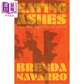 预售 【中商原版】口中余烬 布伦达 纳瓦罗 墨西哥文学 英文原版 Eating Ashes Brenda Navarro 历史读物