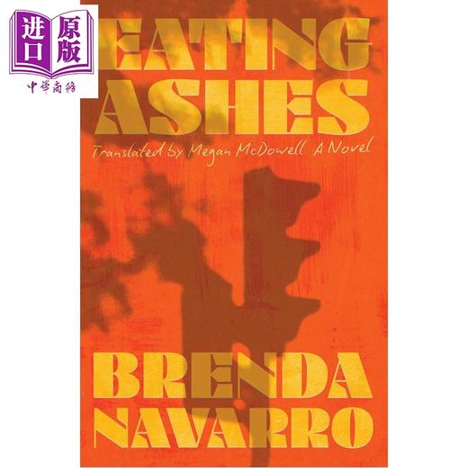 预售 【中商原版】口中余烬 布伦达 纳瓦罗 墨西哥文学 英文原版 Eating Ashes Brenda Navarro 历史读物 商品图0
