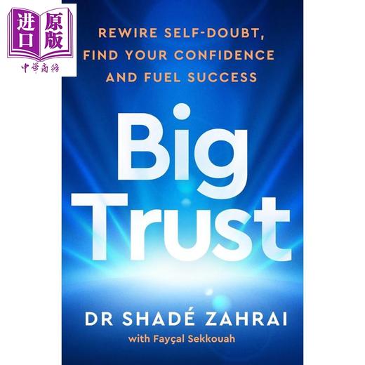 预售 【中商原版】强大的信任 重塑自我怀疑 重拾自信 成就成功 英文原版 Big Trust Rewire Self Doubt Shade Zahrai 商品图0