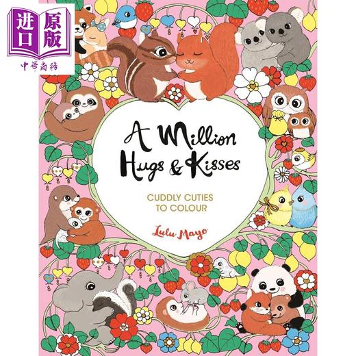 【中商原版】一百万个拥抱和亲吻 可爱的小家伙们等你来涂色 A Million Hugs and Kisses 英文原版 Lulu Mayo 商品图0