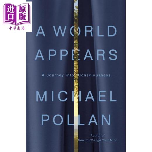 【中商原版】一个世界的显现 通往意识的旅程 A World Appears A Journey into Consciousness 英文原版 Michael Pollan 商品图0