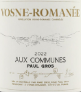 Paul Gros Vosne-Romanee Aux Communes保罗格罗酒庄沃恩罗曼尼红葡萄酒2022