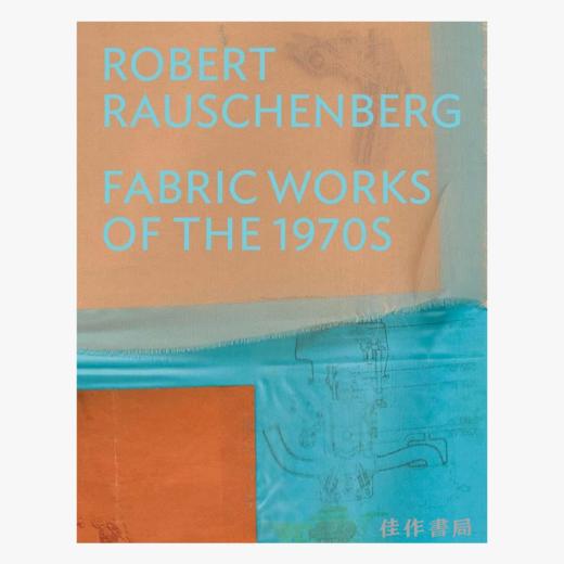 Robert Rauschenberg: Fabric Works of the 1970s / 罗伯特·劳森伯格：1970年代织物艺术 商品图0