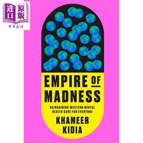 预售 【中商原版】疯狂帝国 为所有人重新想象西方心理健康护理 英文原版 Empire of Madness Reimagining Western Khameer