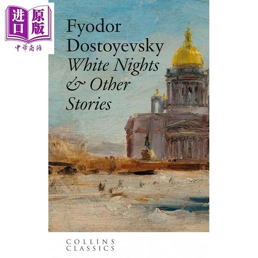 预售 【中商原版】柯林斯经典文学 白夜及其他故事 White Nights and Other Stories 英文原版 Fyodor Dostoyevsky 商品图0