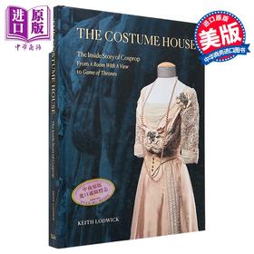 【中商原版】The Costume House-the inside story of Cosprop 进口艺术 伦敦戏服时装屋Cosprop