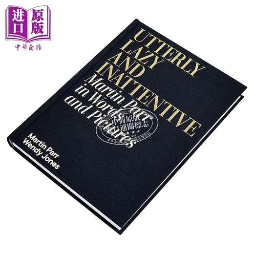 预售 【中商原版】Utterly Lazy and Inattentive 进口艺术 极度懒惰和漫不经心：文字和图片中的马丁 帕尔 商品图1