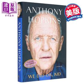 【中商原版】孩子 我们做得还不错 安东尼 霍普金斯自传 英文原版 We Did Ok Kid A Memoir Anthony Hopkins