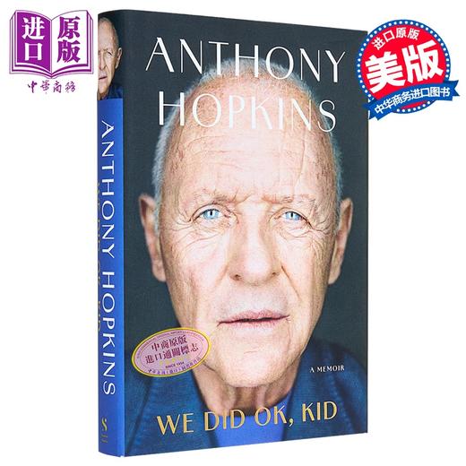 【中商原版】孩子 我们做得还不错 安东尼 霍普金斯自传 英文原版 We Did Ok Kid A Memoir Anthony Hopkins 商品图0