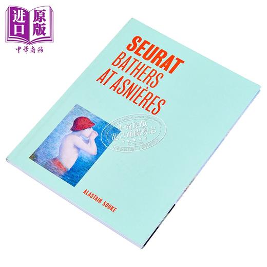 预售 【中商原版】Seurat：Bathers at Asnieres 进口艺术 乔治 修拉：阿斯尼埃尔的浴者 商品图1