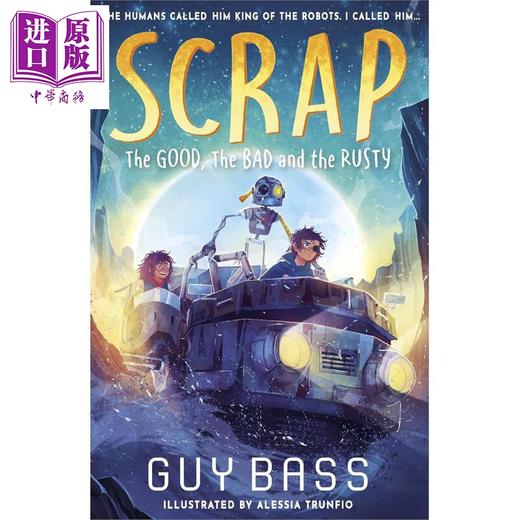 预售 【中商原版】铁皮仔2 好的 坏的 生锈的 SCRAP The Good the Bad and the Rusty 英文原版 Guy Bass 商品图0