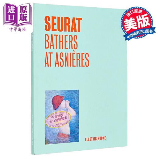 预售 【中商原版】Seurat：Bathers at Asnieres 进口艺术 乔治 修拉：阿斯尼埃尔的浴者 商品图0