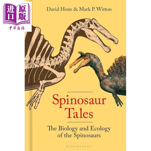 预售 【中商原版】棘龙的故事 棘龙的生物学和生态学 Spinosaur Tales 英文原版 David Hone  商品图0