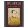 The Empress and the Dragon Throne：Imperial Women of the Early Ming Dynasty / 皇后与龙椅：明初皇室家族女性的故事 商品缩略图0