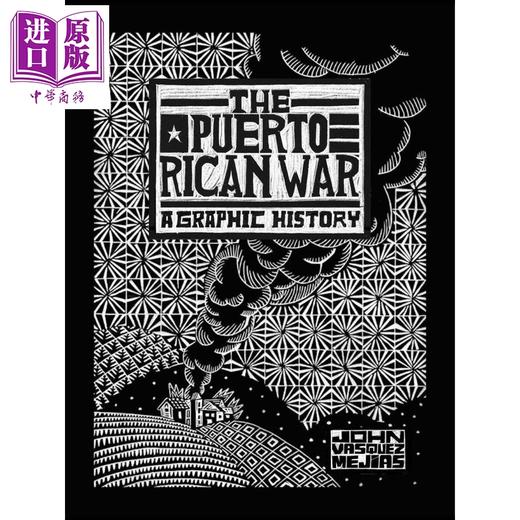 【中商原版】波多黎各战争 殖民史 约翰 瓦斯奎兹 梅亚斯 版画艺术 英文原版 The Puerto Rican War ohn Vasquez Mejias 商品图0