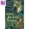 预售 【中商原版】我们的橡木骸骨 入围2025年温赖特奖短名 Our Oaken Bones 英文原版 Merlin Hanbury-Tenison 商品缩略图0