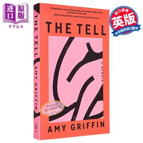 【中商原版】讲述 疗愈之书 女性 传记 艾米格里芬 The Tell 英文原版 Amy Griffin