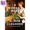 预售 【中商原版】女人的工作 重拾母职的激进历史 英文原版 A Womans Work Elinor Cleghorn 商品缩略图0