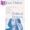 【中商原版】政治虚构 琼 狄迪恩 Political Fiction 英文原版 Joan Didion 文学 作品 商品缩略图0