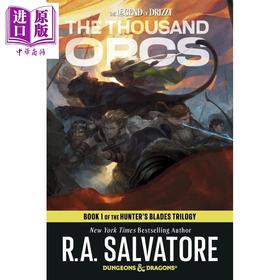预售 【中商原版】千名兽人 龙与地下城猎手之刃三部曲1 英文原版 The Thousand Orcs Dungeons Dragons RASalvatore