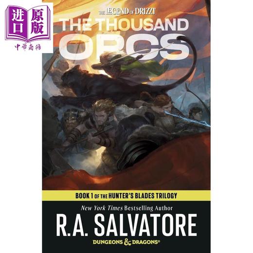 预售 【中商原版】千名兽人 龙与地下城猎手之刃三部曲1 英文原版 The Thousand Orcs Dungeons Dragons RASalvatore 商品图0