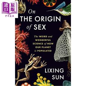 【中商原版】论性的起源 关于我们星球人口分布的奇妙科学 On the Origin of Sex 英文原版 Lixing Sun