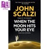 【中商原版】当月光映入你眼眸 英文原版 When the Moon Hits Your Eye John Scalzi 2013年雨果奖得主作品 商品缩略图0