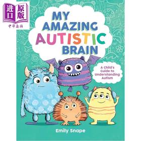 【中商原版】我的神奇自闭症大脑 儿童了解自闭症指南 My Amazing Autistic Brain 英文原版 Emily Snape